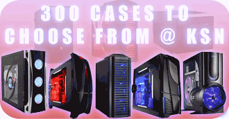 KSN offer the a extensive range of computer cases and chassis, with good stock holdings and at a keen price, with 48 hour UK delivery as standard.